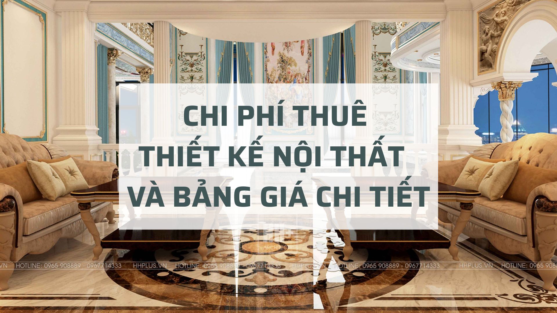 Chi phí thuê thiết kế nội thất: Bảng giá chi tiết