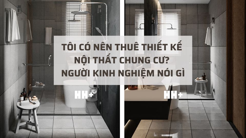 Tôi có nên thuê thiết kế nội thất chung cư?
