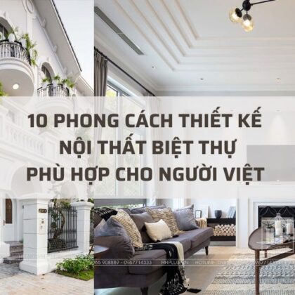Phong cách thiết kế nội thất Biệt thự