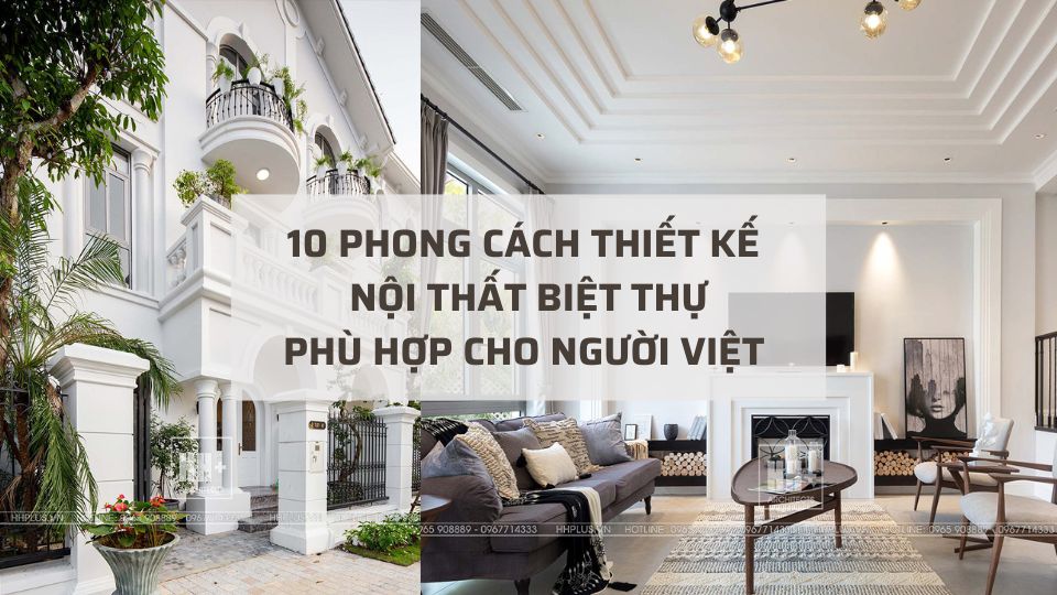 Phong cách thiết kế nội thất Biệt thự