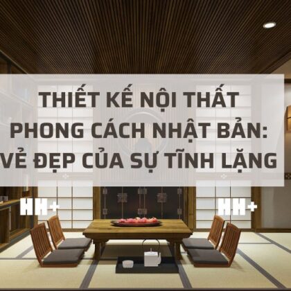 Thiết kế nội thất phong cách Nhật Bản